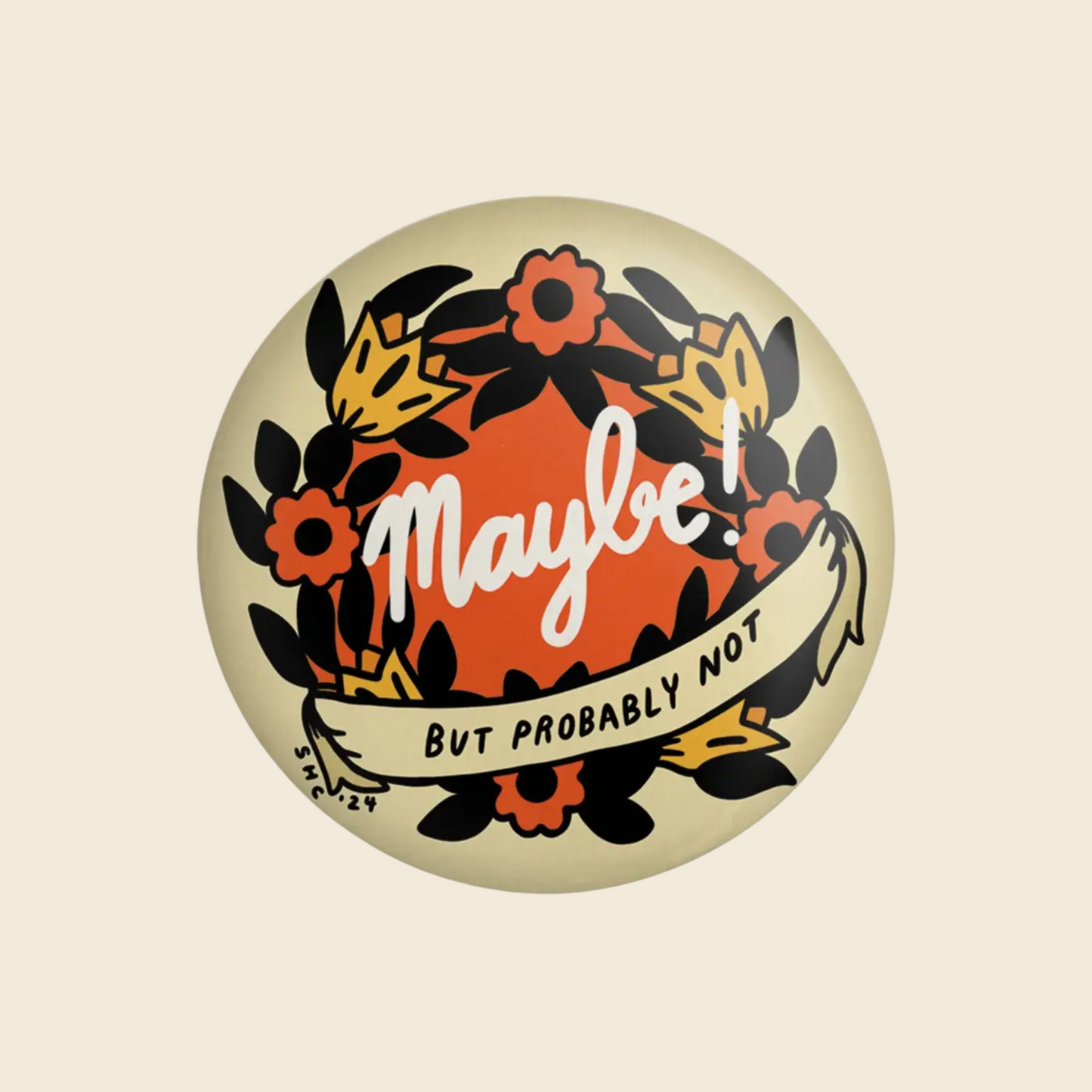 "Maybe but probably not" Magnet