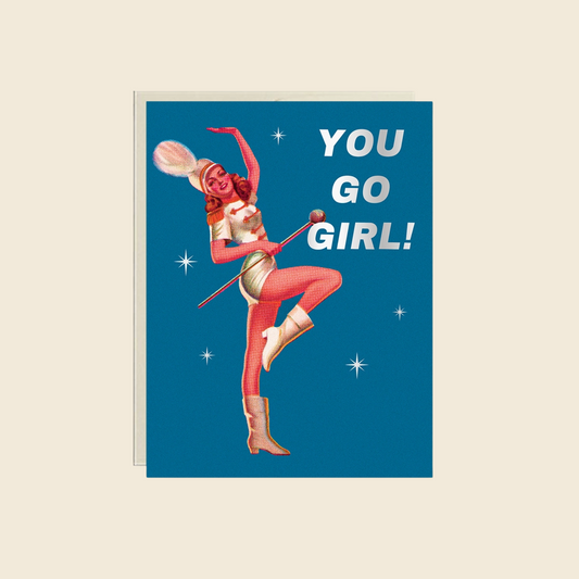 You Go Girl Encouragement Card