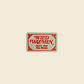 Wild Women Don't Get the Blues