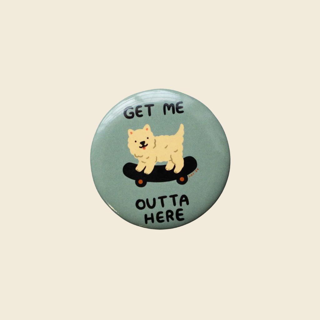 Get Me Outta Here Magnet