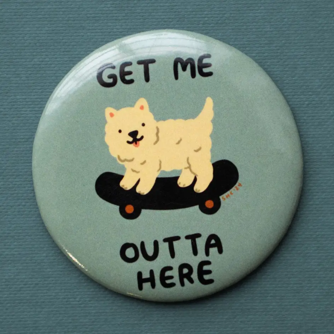 Get Me Outta Here Magnet