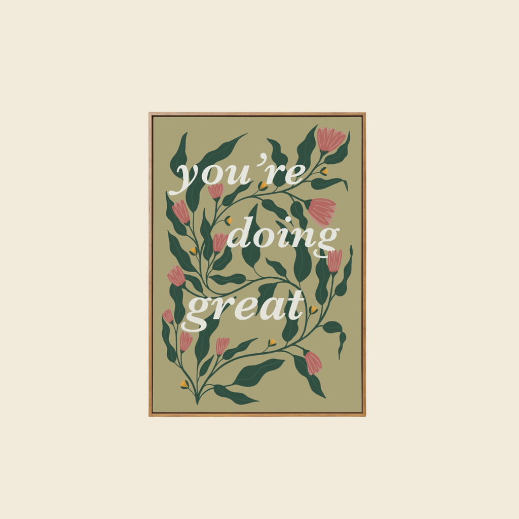You're Doing Great Art Print