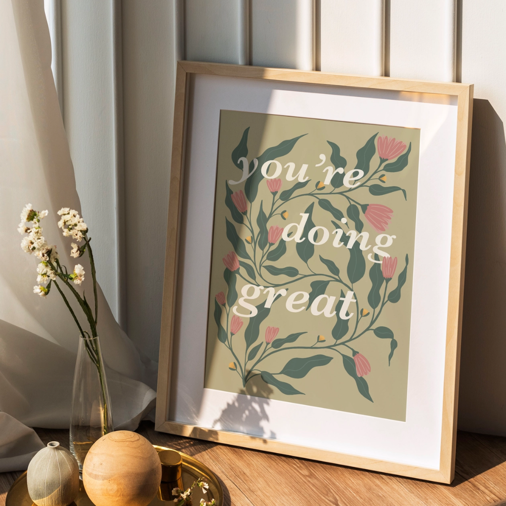 You're Doing Great Art Print
