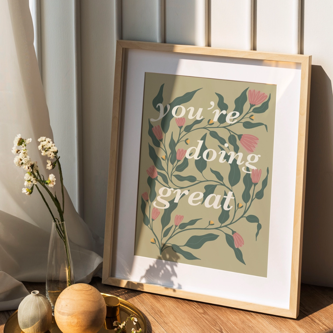 You're Doing Great Art Print