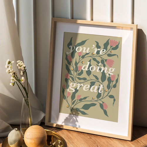 You're Doing Great Art Print