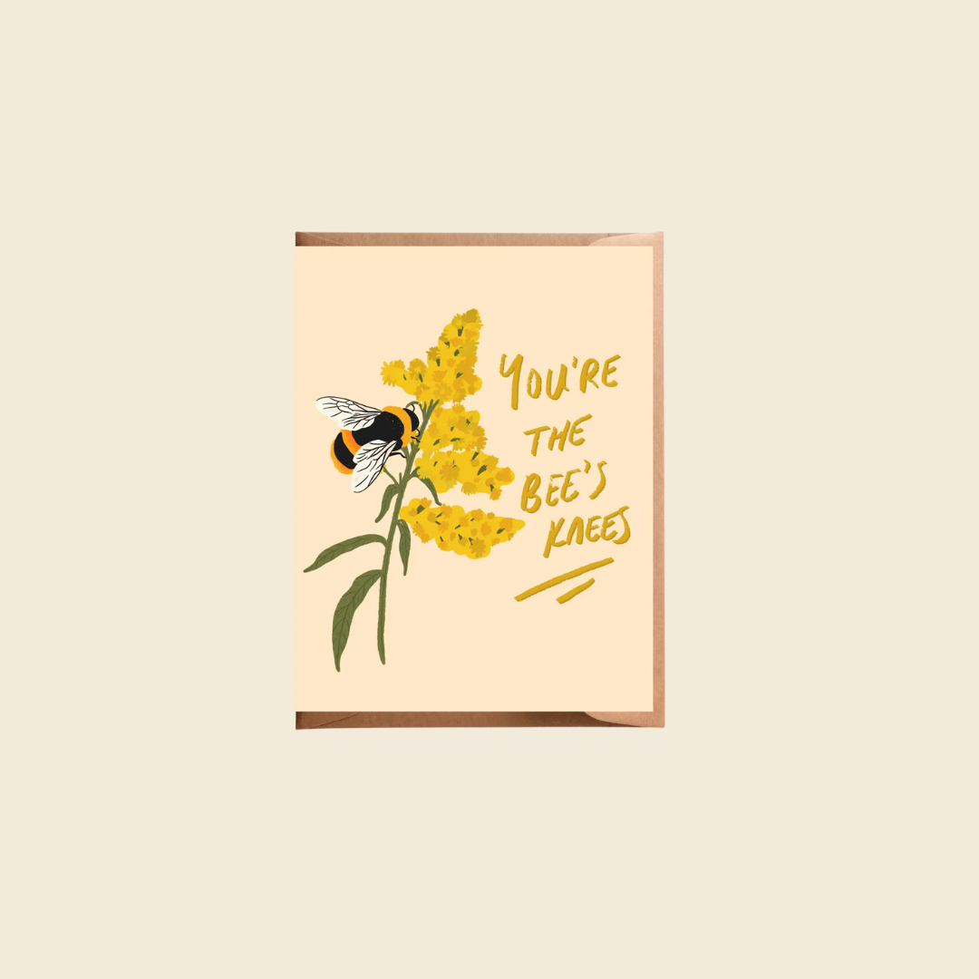 You’re the Bees Knees Card